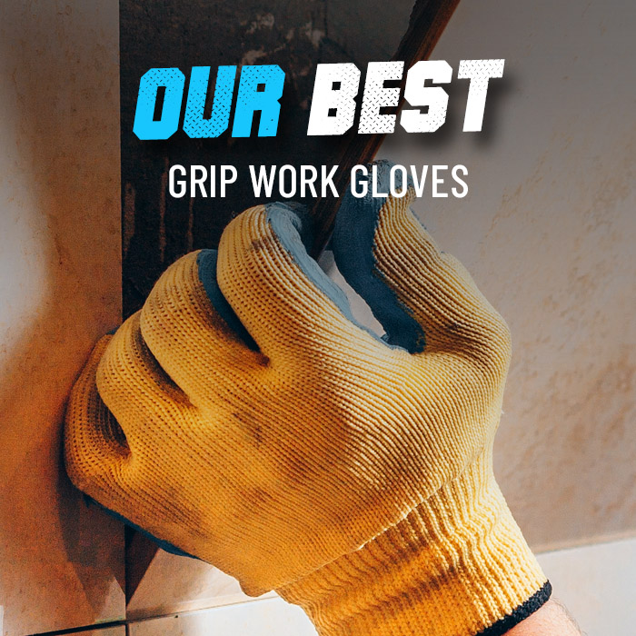 Our best grip work gloves