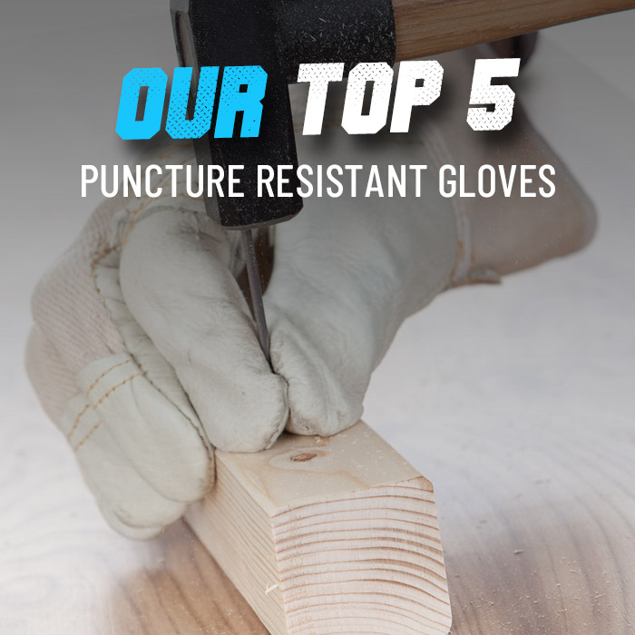 Our top 5 puncture resistant gloves